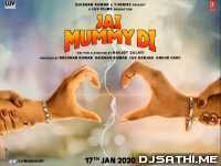 Jai Mummy Di Title Track