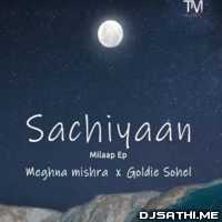 Sachiyaan   Meghna Mishra