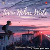 Sanu Nehar Wale Lofi Remix