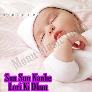 Sun Sun Nanhe Lori Ki Dhun