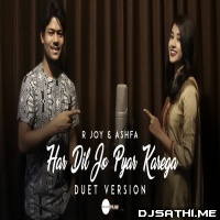 Har Dil Jo Pyar Karega (New Version)   R Joy ft. Ashfa
