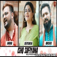 Ishq Sufiyana Bollywood Mashup (Romantic Love Songs)   Anurag, Abhishek x Deepshikha