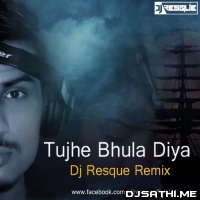 Tujhe Bhula Diya Remix   DJ RESQUE