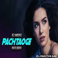 Pachtaoge (Remix)   Parth Dodiya