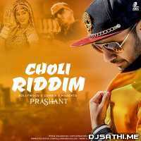Choli Riddim (Mashup)   DJ Prashant