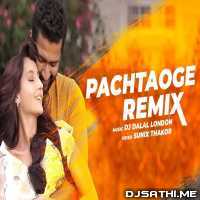 Pachtaoge (Flute Mix) Dj Dalal London