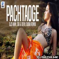 Pachtaoge (Remix)   DJs Hani, Sib n Devil Dubai