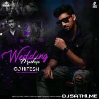 Wedding Mashup 2019   DJ Hitesh