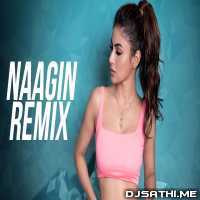 Naagin (Remix)   DJ Syrah x DJ Ujjwal