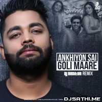 Ankhiyon Se Goli Mare (Remix)   DJ Aaditya