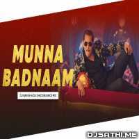 Munna Badnaam Hua (Bounce Mix) DJ Ravish n DJ Chico