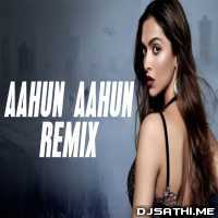 Aahun Aahun (Remix)   DJ Varsha