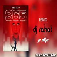 Zedd Ft Katy Perry   365 (Remix)   DJ Rahat n DJ Pinku