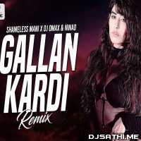 Gallan Kardi (Remix)   Shameless Mani x DJ Omax n Ninad