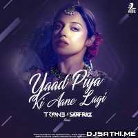 Yaad Piya Ki Aane Lagi (Remix)   TRON3 n Sarfraz