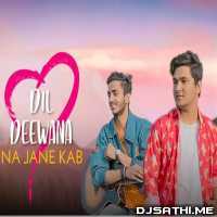 Dil Deewana Na Jaane Kab (Refix) Rawmats
