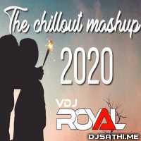 The Chillout Mashup 2020   VDj Royal