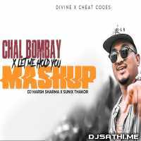 Chal Bombay x Let me Hold you Mashup   Dj Harsh Sharma