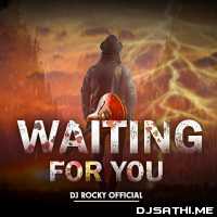 Waiting For You   Dj Rocky Official