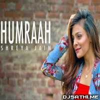 Humraah Female Cover   Shreya Jain