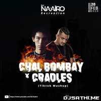Chal Bombay X Cradles   DJ Naairo