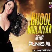 Bhool Bhulaiyaa (Remix)   DJ Punks x DJ Ali