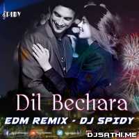 Dil Bechara (Edm Remix)   Dj Spidy