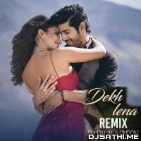 Dekh Lena (Chillout Mix) DJ Dalal London