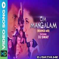 Om Mangalam (Bounce Mix) DJ Sway